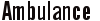Ambulance