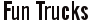 Fun Trucks